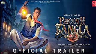 Bhoot Bangla  Official Trailer  Akshay Kumar  Paresh Rawal  Priyadarshan  Bhoot Bangla Update [upl. by Sivolc]