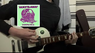 Ways Away  Despairia Guitar Cover [upl. by Rimidalb]