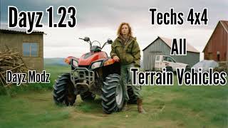 Dayz 1 23 Techs 4x4 ATV Mod [upl. by Burnaby]