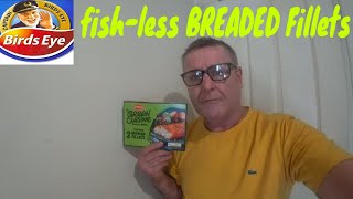 BirdsEye fishless BREADED PLANT FILLETS FOOD REVIEW [upl. by Yanel441]