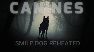 SmileDog Reimagined  Canines Creepypasta [upl. by Adnical]