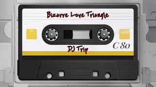 Bizarre Love Triangle 2024 Rare Remix  New Order  DJ Trip [upl. by Ciapha]