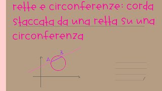 Rette e circonferenze corda staccata da una retta su una circonferenza [upl. by Queri]