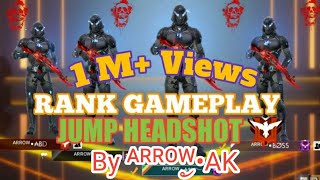 Free Fire Jump Shoot  ArrowAK  FF Ranked Match  Top Player Free Fire [upl. by Risay]