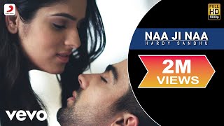 Hardy Sandhu  Naa Ji Naa  Lyric Video [upl. by Silloc]