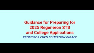 Guidance for Preparing for 2025 Regeneron STS and College Applications [upl. by Lanae]