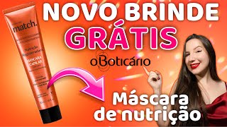 🤩🤩 NOVO BRINDE GRÁTIS DO BOTICÁRIO Máscara de nutrição capilar 100 DE GRAÇA ✨✨ [upl. by Wattenberg]