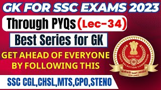 GK FOR SSC EXAMS 2023 THROUGH PYQs  CGLCHSLMTSCPOSTENO  LEC 34 [upl. by Nyrtak]