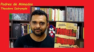 PODRES DE MIMADOS  THEODORE DALRYMPLE  20199 [upl. by Noah681]