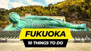 Top 10 Things to do in Fukuoka 2024  Japan Travel Guide [upl. by Wagoner]