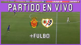 🔴 MALLORCA vs RAYO VALLECANO EN VIVO 🔥 JUEGA JAMES RODRIGUEZ 🏆 LIGA ESPAÑOLA [upl. by Leahey]