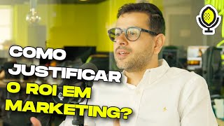 Desafios e lições de justificar o ROI no marketing [upl. by Erving819]