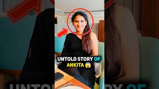 🤯 Untold Story Of Ankita Shrivastava  shorts realstories [upl. by Erminie]