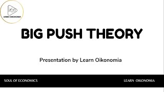 BIG PUSH MODEL  DEVELOPMENT ECONOMICS  LEARN OIKONOMIA [upl. by Terry]