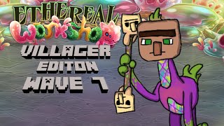 Etheral Workshop Wave 7 Villager Editon [upl. by Naujat974]