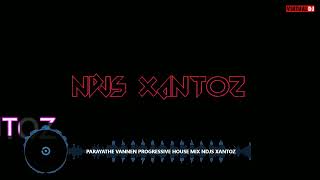 PARAYATHE VANNEN PROGRASSIVE HOUSE MIX NDJS XANTOZ [upl. by Matusow]