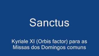 Sanctus  Kyriale XI  Canto Gregoriano [upl. by Innavoj]