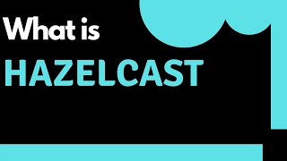 What is HAZELCAST [upl. by Ilajna]