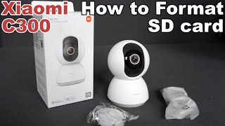 How to Format SD Card on Xiaomi C300 Security Camera Quick amp Easy Guide [upl. by Levania]