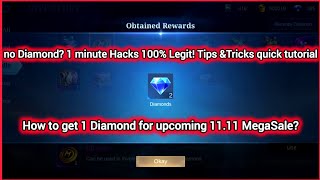 How to get free 1 Diamond for upcoming Mobile Legends 1111 MegaSale to buy a Skin 100 Legit Hacks [upl. by Enneicul]