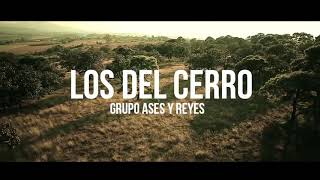 Ases Y Reyes  Los Del Cerro Vídeo [upl. by Franni]