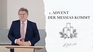 1 Advent  Der Messias kommt Mt 21111 Predigtvideo [upl. by Hoffert]