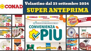 nuovo volantino CONAD 25 settembre 2024 ✅ Convenienza più 🔥 speciale pizza anteprima e offerte [upl. by Gathard]