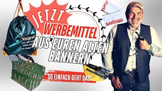 Werbemittel aus alten Bannern  so einfach [upl. by Vivianne923]