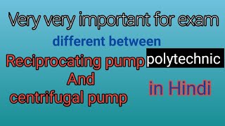 Different between reciprocating pump and centrifugal pump in Hindi polytechnic hydraulic system [upl. by Eijneb]