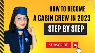 How to become a Cabin Crew in 2023 [upl. by Nonnac]