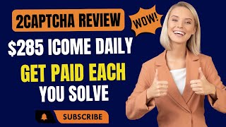 2Captcha 285 Income Daily Get Paid For Each Captcha You Solve [upl. by Ahrendt988]