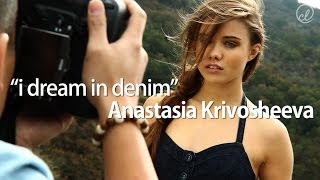 Anastasia Krivosheeva  quotI Dream in Denimquot BTS Full Featurette [upl. by Saidel]