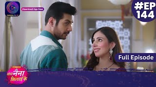 Tose Nainaa Milaai Ke  1 February 2024  Full Episode 144  Dangal TV [upl. by Bowden]