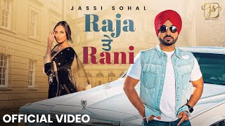 RAJA TE RANI Official Video Jassi Sohal  Cheery  Pargat Kotguru  Deep Gherra New Punjabi Song [upl. by Alvy355]