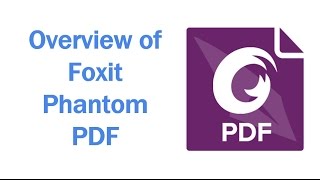 Overview of Foxit PhantomPDF [upl. by Rats]