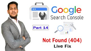 Not Found 404 Error Live Fix  Google Search console series  what is 404 Error  part 14 [upl. by Garling925]