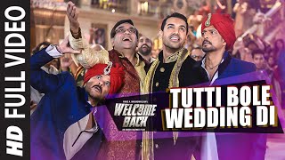 Tutti Bole Wedding Di FULL VIDEO Song  Welcome Back  John Abraham Shruti Haasan Anil Kapoor [upl. by Mendive812]