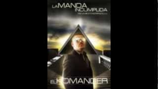 El Komander  La Manda Incumplida Estudio  Link de Descarga [upl. by Nileak654]