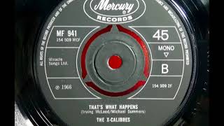 THE XCALIBRES  Thats What Happens  MERCURY MF 941  UK 1966 Psych Pop Beat [upl. by Darill]