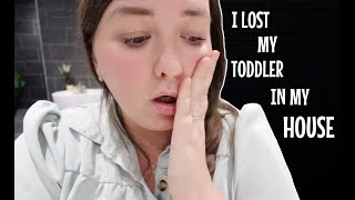 I LOST MY TODDLER IN MY HOUSE [upl. by Towny492]