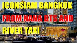 How to get to ICONSIAM Shopping Mall Bangkok by BTS and River Boat  Taxi [upl. by Noll]