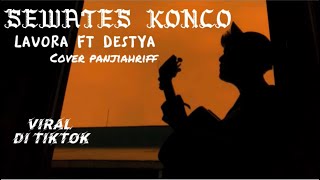 SEWATES KONCO  Lavora ft Destya Eka  cover panjiahriff [upl. by Tobie]