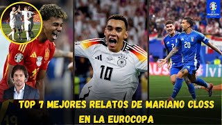 Top 7 Mejores Relatos de Mariano Closs 🔥 En la Eurocopa 2024 [upl. by Flint]