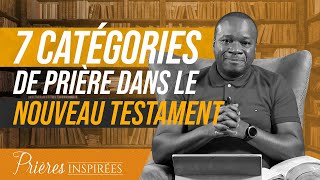 7 catégories de prière dans le Nouveau Testament  Prières inspirées  Mohammed Sanogo [upl. by Giglio]