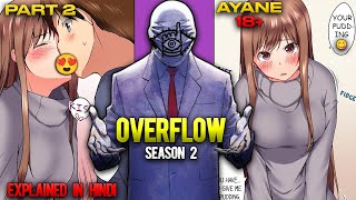 This is Crazy 😂 Overflow Season 2 Part 2 Explained  Explain Weeb [upl. by Antons]