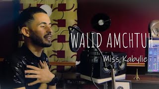 Walid Amectuh  Miss Kabylie Clip Officiel وليد أمشتوح [upl. by Anayk322]