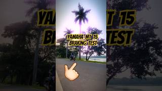 YAMAHA MT 15 BRAKING TEST 🔥mt15 automobile yamahabikes yamahamt15lovers trending z900 [upl. by Ellatnahc218]