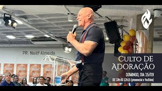 Culto de Adoração  Pr Naiêf Almeida  15092024 [upl. by Bowden970]