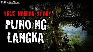 PUNO NG LANGKA  Kwentong Katatakutan True Stories [upl. by Hachmann255]