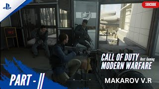 PART  III  MAKAROV VR  Call of Duty Modern Warfare 2  REST GAMING [upl. by Kast]